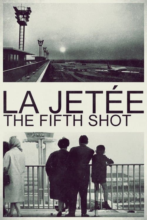 La Jete: The Fifth Shot