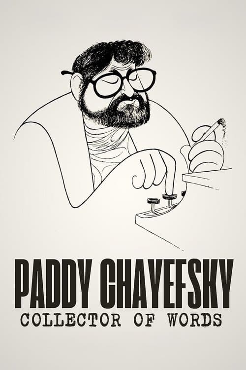 Paddy Chayefsky: Collector of Words