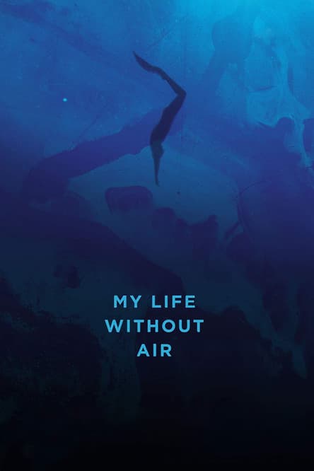 My Life Without Air