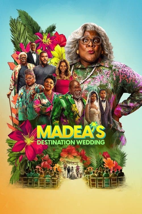 Madea?s Destination Wedding 
