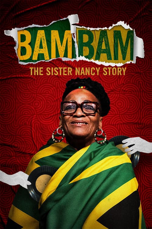 Bam Bam: The Sister Nancy Story