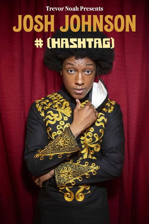 Trevor Noah Presents Josh Johnson: # (Hashtag)